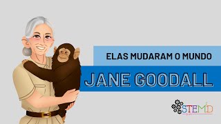 ELAS MUDARAM O MUNDO: Jane Goodall