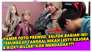 RIZKY BILLAR PAMER FOTO PREWED DGN LESTI KEJORA. MENDADAK UMUMKAN TANGGAL PERNIKAHAN! BIKIN CURIGA