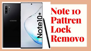 Samsung Note10 Plus Pattren lock removo | How to Hard reset note 10 Plus | All samsung unlock method