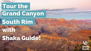 Drive the Grand Canyon: South Rim with Shaka Guide: Available Now!