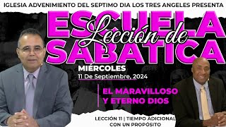 Miércoles 11 de Septiembre    Lección de Escuela Sabática    Pr. Orlando Enamorado