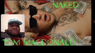 Aye Yo Tom Macdonald-Naked #HOG #tommacdonald