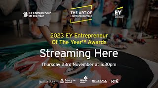 EY Entrepreneur of the Year Awards 2023, LIVE here on Thursday 23rd November  2023 at 5.30pm