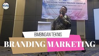 Antara Branding dan Marketing Bintek Trainer Preneur