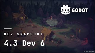 Godot 4.3 Dev Snapshot 6 | Godot Engine Update