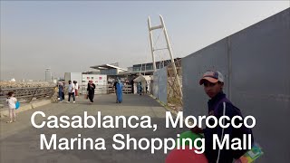 Morocco! Casablanca marina shopping mall  4K