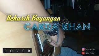 Kekasih Bayangan - Cakra Khan | Cover