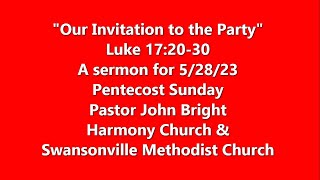 Sermon for 05-28-23 "Our Invitation to the Party"