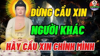 Khi Gặp Phong Ba Trong Đời Ta Phải Dựa Vào Bản Thân - Cầu Xin Người Khác Chi Bằng Cầu Xin Chính Mình