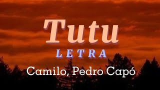 Camilo, Pedro Capó - Tutu (Letra)