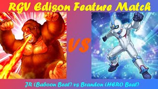 RGV Edison Feature Match: JR (Baboon Beat) vs Brandon (HERO Beat)