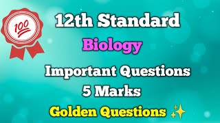 12th Biology Important 5 Mark Golden Questions ✨