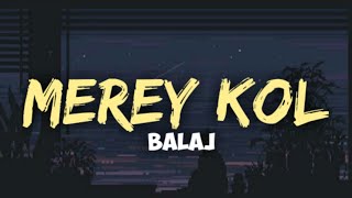 BALAJ - Merey Kol (lyrics).