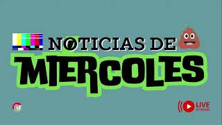 Noticias de Miércoles 💩 (01)