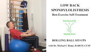 Spondylolisthesis Best Exercise Low Back Self-Treatment- Rolling Ball Situp