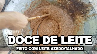 Como fazer Doce de Leite de Leite Azedo/Talhado - Passo a Passo