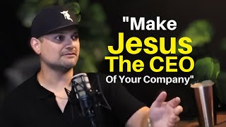 This Advice Changed My Life: The Truth About Jesus In Business