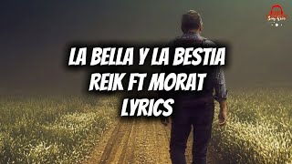 Reik Ft Morat - La Bella Y La Bestia (Lyrics, Letra)