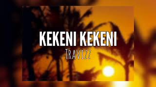 Kekeni Kekeni - Travizz (PNG Central Music)