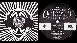 The Wah Wah Warrior - Beelzebubs Belly Dance (In Your Hearts Mix) 1992