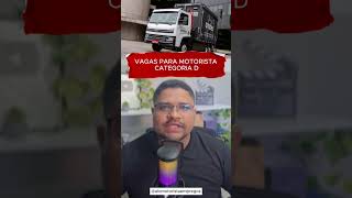 VAGAS PARA MOTORISTA CATEGORIA D