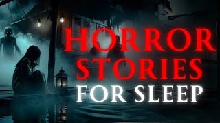 14 HOURS of Horror Stories for Sleep | Rain Sounds | Terrifying Tales