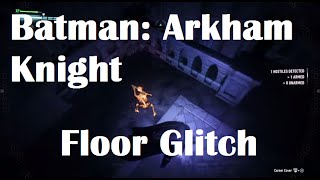 Batman: Arkham Knight - Criminal Glitched in Floor