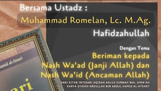 Beriman kepada Nash Wa'ad (Janji Allah) dan Nash Wa'id (Ancaman Allah) | Ustadz Muhammad Romelan, Lc