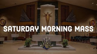 Saturday Morning Mass  8/17/24