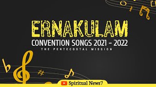 Ernakulam Convention Songs 2021 - 2021 | The Pentecostal Mission | Spiritual News 7