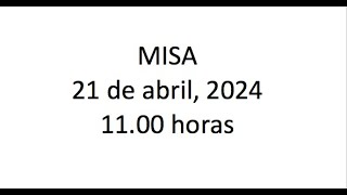 Misa 21 de abril de 2024 | 11:00 hras.