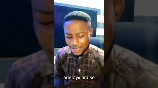 Adetayo Praise- My Prayer