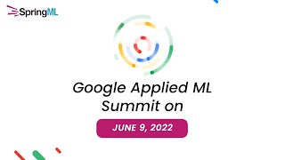 Google Cloud Applied ML Summit | SpringML | Signature Sponsor