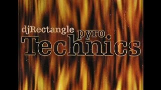 DJ Rectangle - Pyro Technics [Full Mixtape]