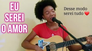 Eu serei o amor -  Comunidade Católica Shalom  - Cover Grazzy Ribeiro