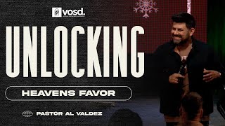 Unlocking Heavens Favor with Pastor Al Valdez