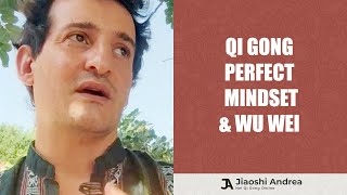 Mastering the Mindset for Qigong Practice: Cultivating Awareness and Wu Wei