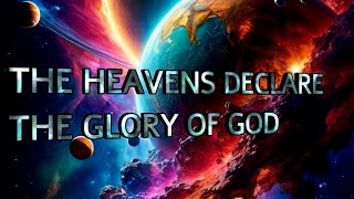 THE HEAVENS DECLARE THE GLORY OF GOD #creation #godofisrael #bible #shorts #evolution