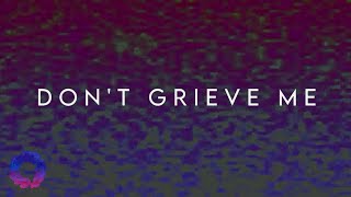 lexnxtdoor - DON’T GRIEVE ME