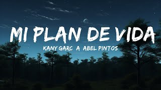 Kany García, Abel Pintos - Mi Plan de Vida (Letra)  | 30mins Trending Music