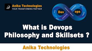 What is Devops Philosophy and Skillsets | Anika Technologies