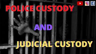 POLICE CUSTODY || JUDICIAL CUSTODY || MAGISTRATE || JUDGE || LAW LOADED || #LAW #LEGAL #KNOWLEDGE