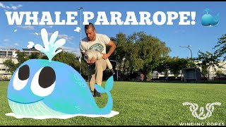 ROPE FLOW WHALE PARAROPE... WHAT?!?!