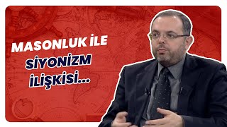 "Siyonizm İle Masonluk İç İçe.." Erhan Afyoncu Anlattı