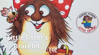 Little Critter Book Read Aloud, Little Sister's Bracelet - Read Aloud Books For Children