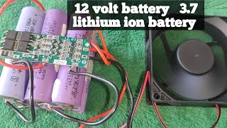 how to make lithium 3.7 se 12 volt battery banaye