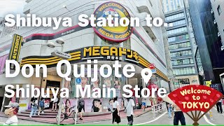 Quick Tour Guide to Don Quijote Shibuya Main Store from Shibuya Station