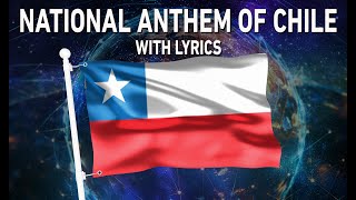 National Anthem of Chile - Himno Nacional de Chile (With lyrics)