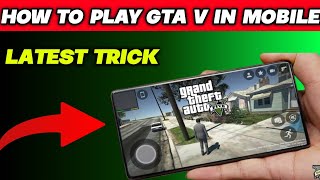 Gta V : How To Play Gta 5 In Mobile