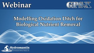 Modelling the Oxidation Ditch Process for Biological Nutrient Removal (BNR) using GPS-X